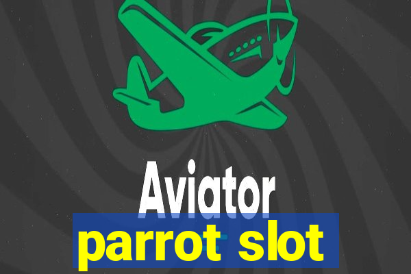 parrot slot