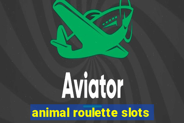 animal roulette slots