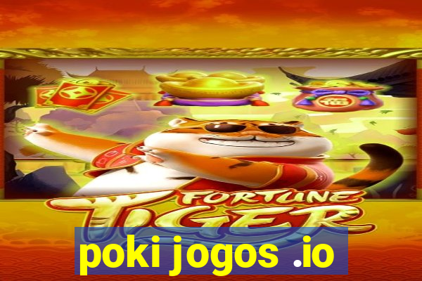 poki jogos .io