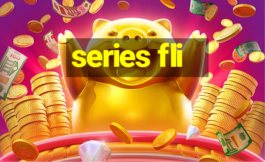 series fli