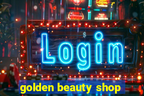 golden beauty shop