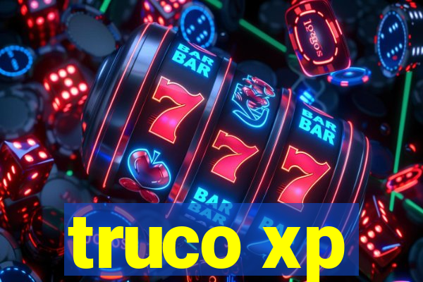 truco xp