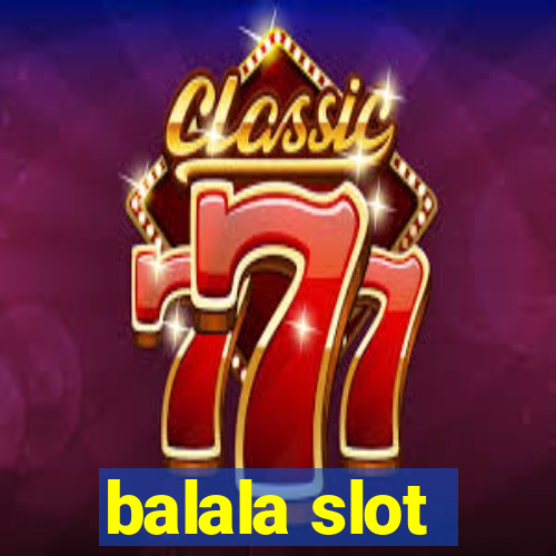 balala slot