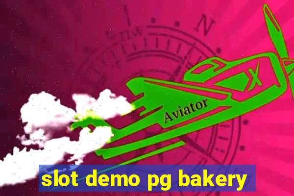 slot demo pg bakery