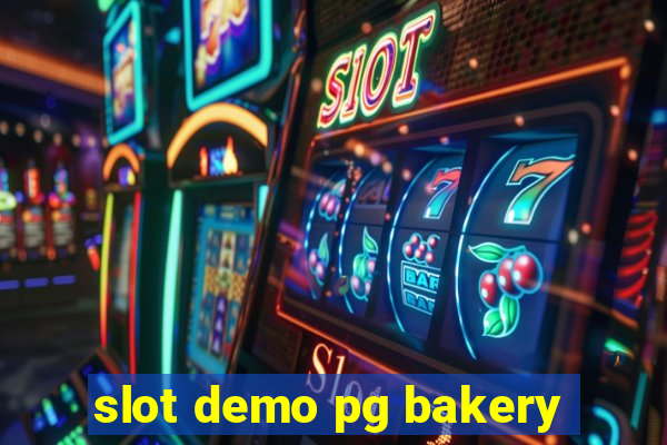 slot demo pg bakery