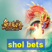 shol bets