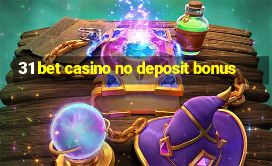 31 bet casino no deposit bonus