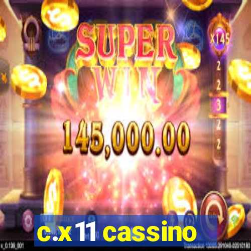 c.x11 cassino