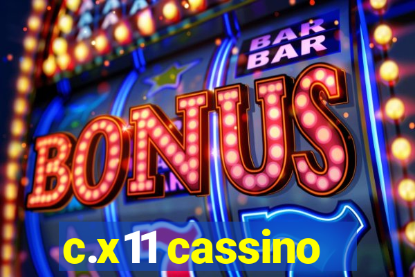 c.x11 cassino