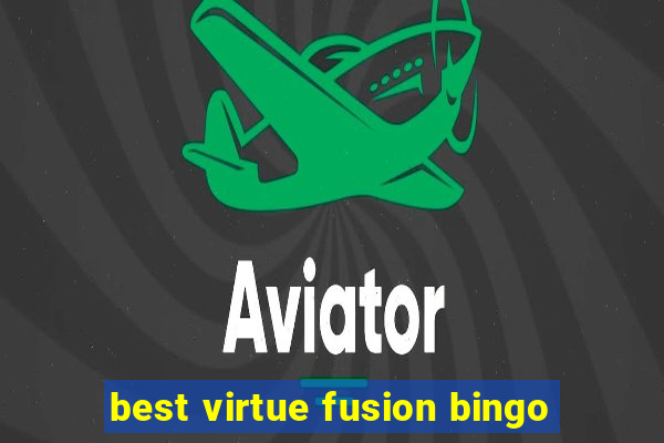 best virtue fusion bingo