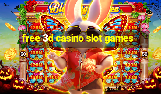 free 3d casino slot games