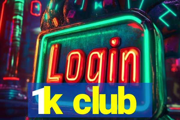 1k club