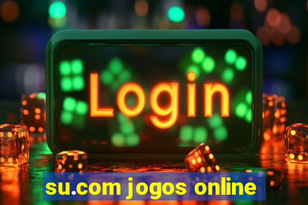 su.com jogos online