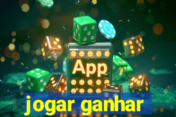 jogar ganhar