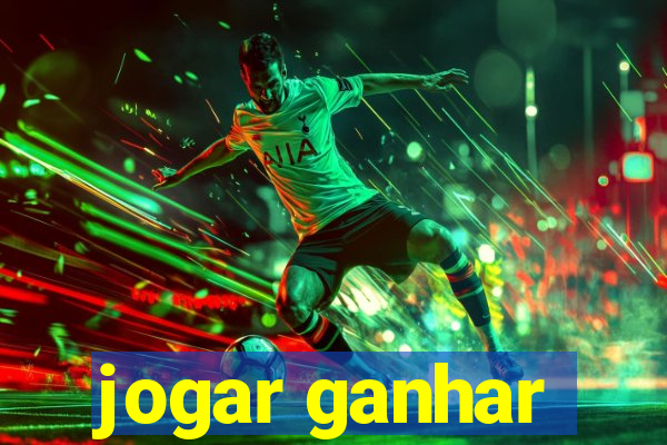 jogar ganhar