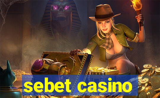 sebet casino