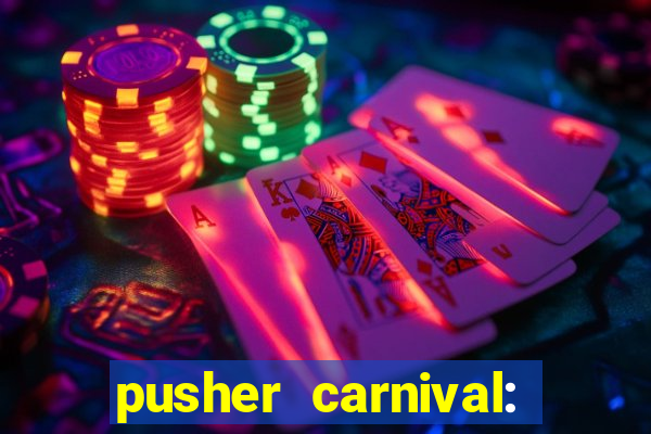 pusher carnival: coin master