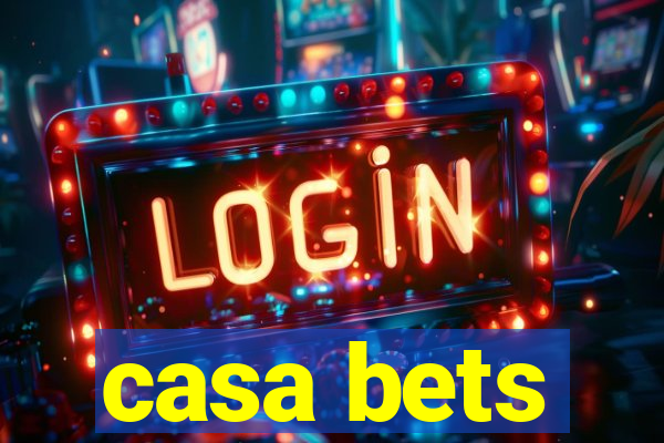 casa bets