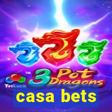 casa bets