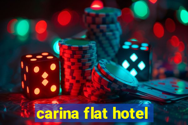 carina flat hotel