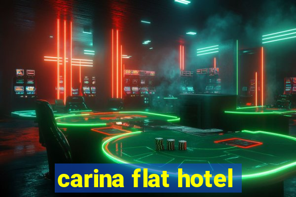 carina flat hotel