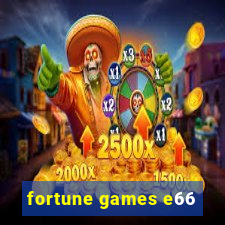 fortune games e66