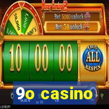 9o casino