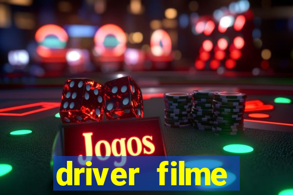 driver filme completo dublado