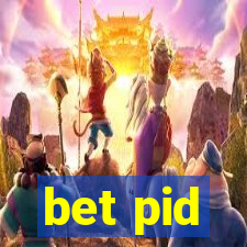 bet pid