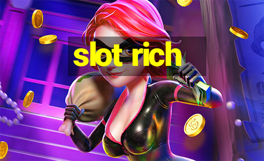 slot rich