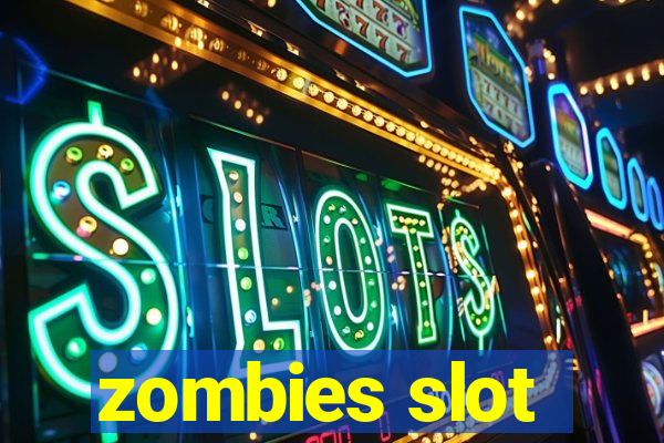 zombies slot