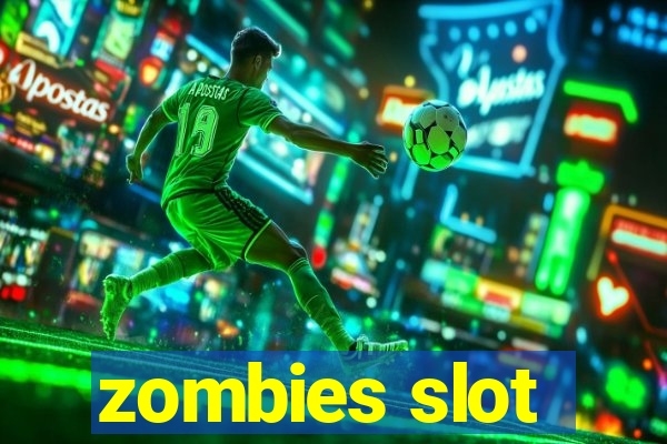 zombies slot