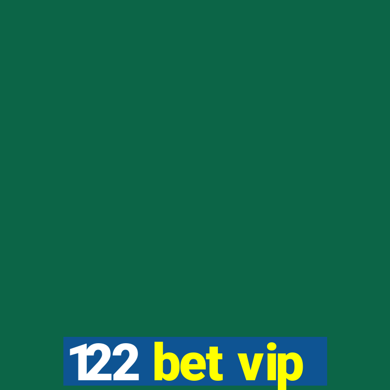 122 bet vip