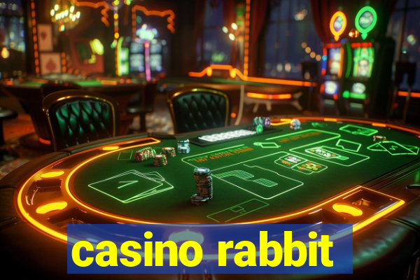 casino rabbit