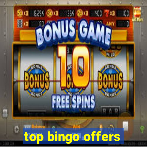 top bingo offers