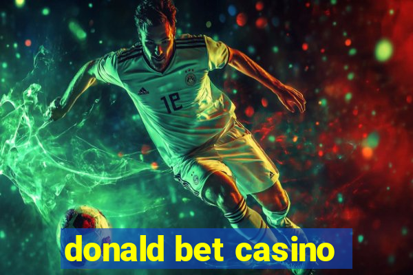 donald bet casino