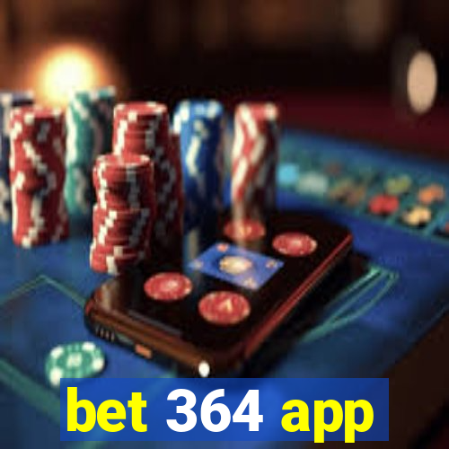 bet 364 app