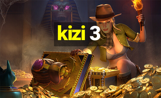 kizi 3