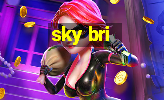 sky bri