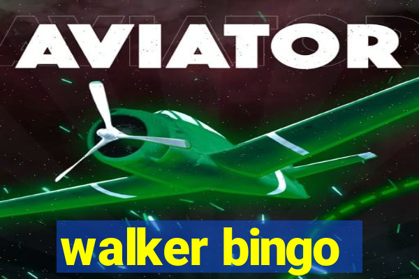 walker bingo