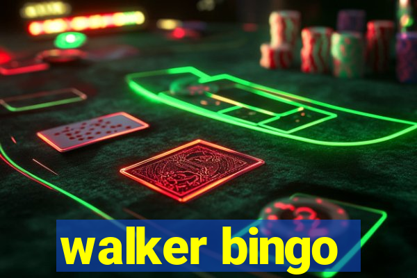 walker bingo