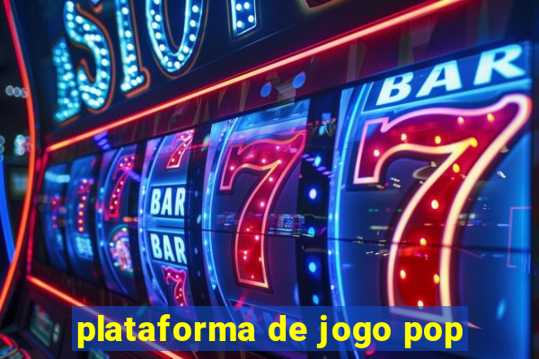 plataforma de jogo pop