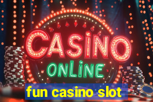 fun casino slot