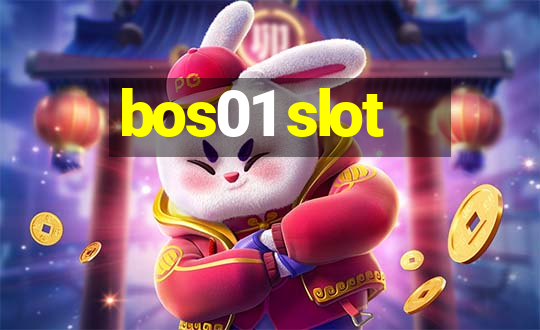 bos01 slot