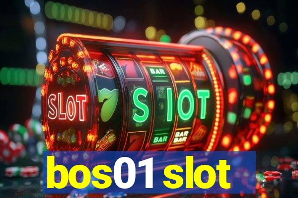 bos01 slot