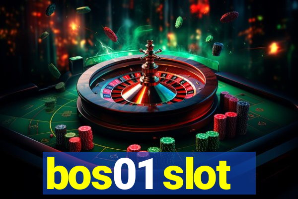 bos01 slot