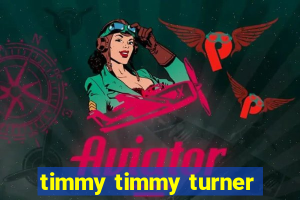 timmy timmy turner