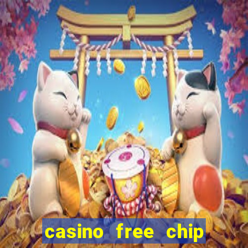 casino free chip no deposit