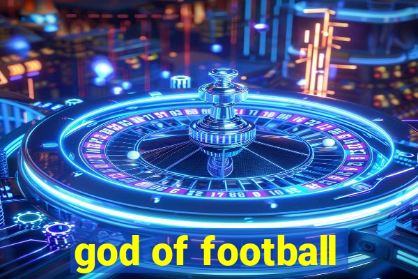 god of football