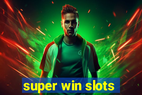 super win slots